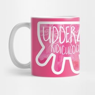 UDDERLY Ridiculous - utterly funny saying Mug